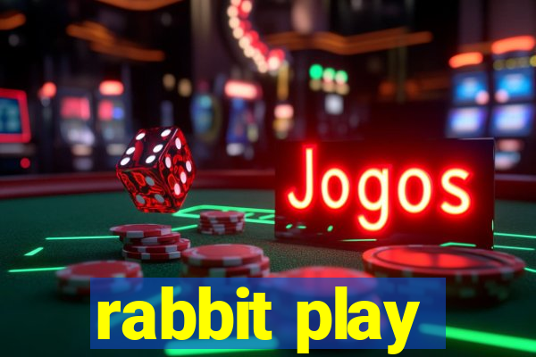 rabbit play